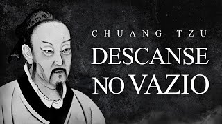 Chuang Tzu - Descanse no Vazio