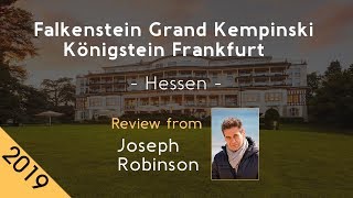 Falkenstein Grand Kempinski Königstein Frankfurt 5⋆ Review 2019