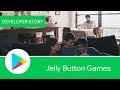 Android Developer Story: Jelly Button Games — Growing globally through data driven development