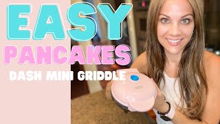 EASY PANCAKES WITH DASH MINI GRIDDLE