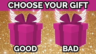 Choose Your Gift - GOOD vs. BAD 🎁