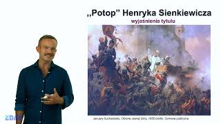 Potop – Co oznacza tytuł powieści Sienkiewicza? Wyjaśnienie i analiza