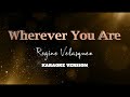 Wherever You Are | Regine Velasquez | Karaoke Version