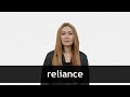 How to pronounce RELIANCE in American English