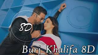 Hindi 8D Song Burjkhalifa 8D Audio Song - Laxmii | Akshay Kumar | Kiara Advani | (Use headphones)