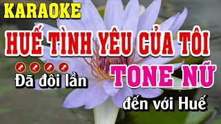 Huế Tình Yêu Của Tôi Karaoke Tone Nữ Beat Chuẩn | Đình Long Karaoke