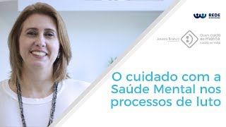 Luto e o cuidado com a Saúde Mental | #JaneiroBranco | Rede de Psicologia