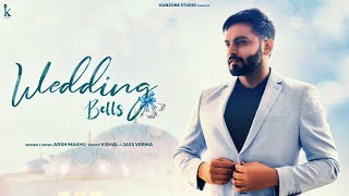 Wedding Bells | Arsh Makhu | New Punjabi Song 2023