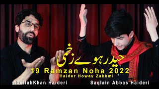 19 Ramzan Noha 2022 By Abdullah Khan Haideri & Saqlain Abbas Haideri