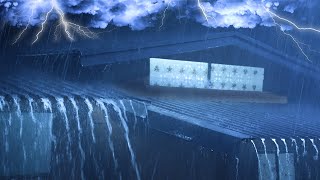 Overcome Stress to Sleep Instantly with Heavy Rain,Paramount Thunder Sounds on a Tin Roof at Night#7