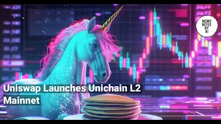 Uniswap Labs Unveils Unichain L2 Mainnet – Who Knew?