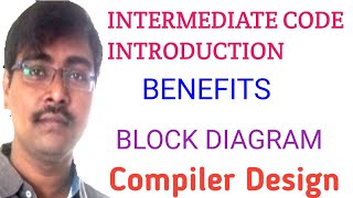 35. INTERMEDIATE CODE GENERATION INTRODUCTION || BENEFITS || COMPILER DESIGN