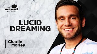 The Psychology of Lucid Dreaming - Charlie Morley