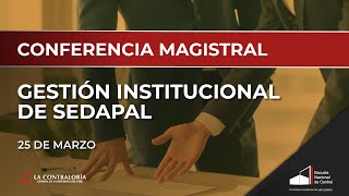 16. Gestión Institucional de SEDAPAL - 25/03/21