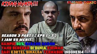 KISAH NYATA !!! SERIES TERBAIK TENTANG NARKOB0Y SEASON 3 PART 1 ( EPS 1 - 7 )