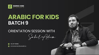 Arabic for Kids Batch 9 Orientation with Sahil Adeem | Live Session