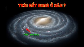 Vị trí của Trái Đất đang ở đâu trong Dải Ngân Hà ? | Top thú vị |