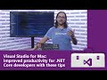 Improved Productivity for .NET Core Developers with Visual Studio for Mac 2019