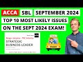 ACCA SBL - My Top 10 most likely issues to appear in the September 2024 exam! | How to pass ACCA SBL