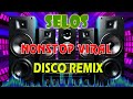 🫶BAGONG VIRAL SELOS DISCO REMIX - DANCE REMX, REMIX NONSTOP✨✨ #remix #dancemusic #discotaka