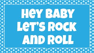 HEY BABY LET'S ROCK AND ROLL! Lyrics Kids DANCE \u0026  SING \u0026 READ ALONG Song