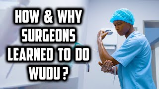 How \u0026 Why Surgeons Learned To Wash Like the Wudu Ritual for Salah | Sufi Meditation Center