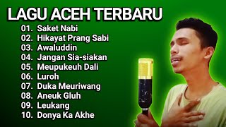 Lagu Aceh 2024 || Hikayat Prang Sabi - Saket Nabi || Lagu Santai Pengantar Tidur