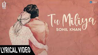 Tu Mileya ( Full Song ) Sohil Khan | Punjabi Love Song 2020 | Lit Tune