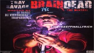 Tray Savage - Bandz ft. Chief Keef | Brain Dead *NEW*