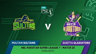 Full Highlights | Multan Sultan vs Quetta Gladiators | Match 25 | HBL PSL 7
