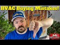 6 HVAC Buying MISTAKES!