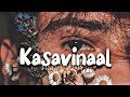 kasavinaal(slowed version )#lofi #music #reverb #malayalam #song #hananshah