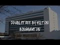 DoubleTree by Hilton Binghamton Review - Binghamton , United States of America