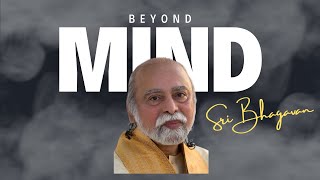 Who is beyond Mind ?