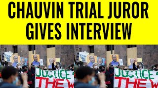 DEREK CHAUVIN JUROR SPEAKS IN INTERVIEW--Ep 415