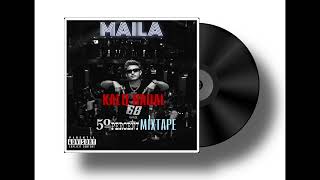 Maila - Kalo Badal [50 Percent Mixtape]