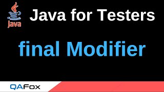 Java for Testers - Part 183 - final Non-Access Modifier