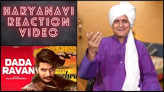 GULZAAR CHHANIWALA : DADA RAVAN Song Reaction by Captain Tau Haryanvi Actor | New Haryanvi Songs