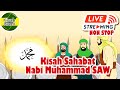 Kisah Sahabat Nabi Muhammad SAW Live Streaming Non Stop 1