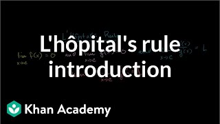Introduction to l'Hôpital's rule | Derivative applications | Differential Calculus | Khan Academy