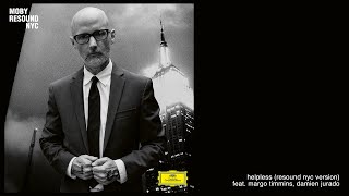 moby - 'Helpless' (Resound NYC Version) Feat. Margo Timmins, Damien Jurado (Official Audio)