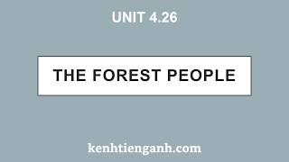 [Unit 4.26] The Forest People - 4000 Essential English Words