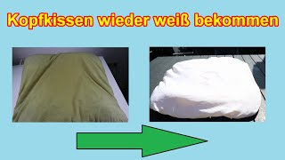 Vergilbtes Kopfkissen wieder weiß \u0026 sauber bekommen - Kopfkissen gelb vom Schwitzen reinigen