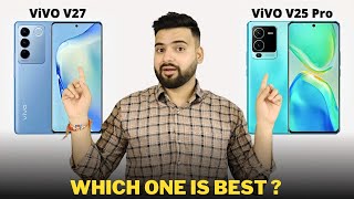 Vivo V27 vs Vivo V25 Pro - Full Comparison | Should I invest for Vivo V27 ??🤔