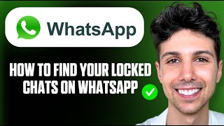 How to Find Hidden Locked Chats on WhatsApp - Full Guide