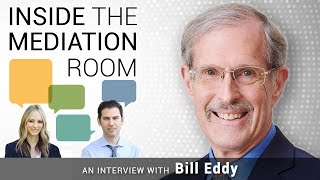 Inside the Mediation Room - Episode #2 - Bill Eddy - March 29, 2022