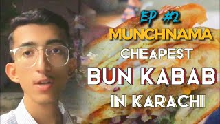 Cheapest Bun Kabab In Karachi | Munchnama Ep. #2 | MHA Records