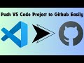 How to Push Your VS Code Project to GitHub (Step-by-Step Guide: 2024)