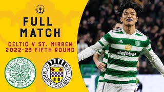 Full Match | Celtic 5-1 St. Mirren | Fifth Round | Scottish Cup 2022-23