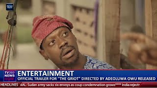 ENTERTAINMENT: Official trailer for ‘’The griot’’ directed by Adeoluwa Owu released